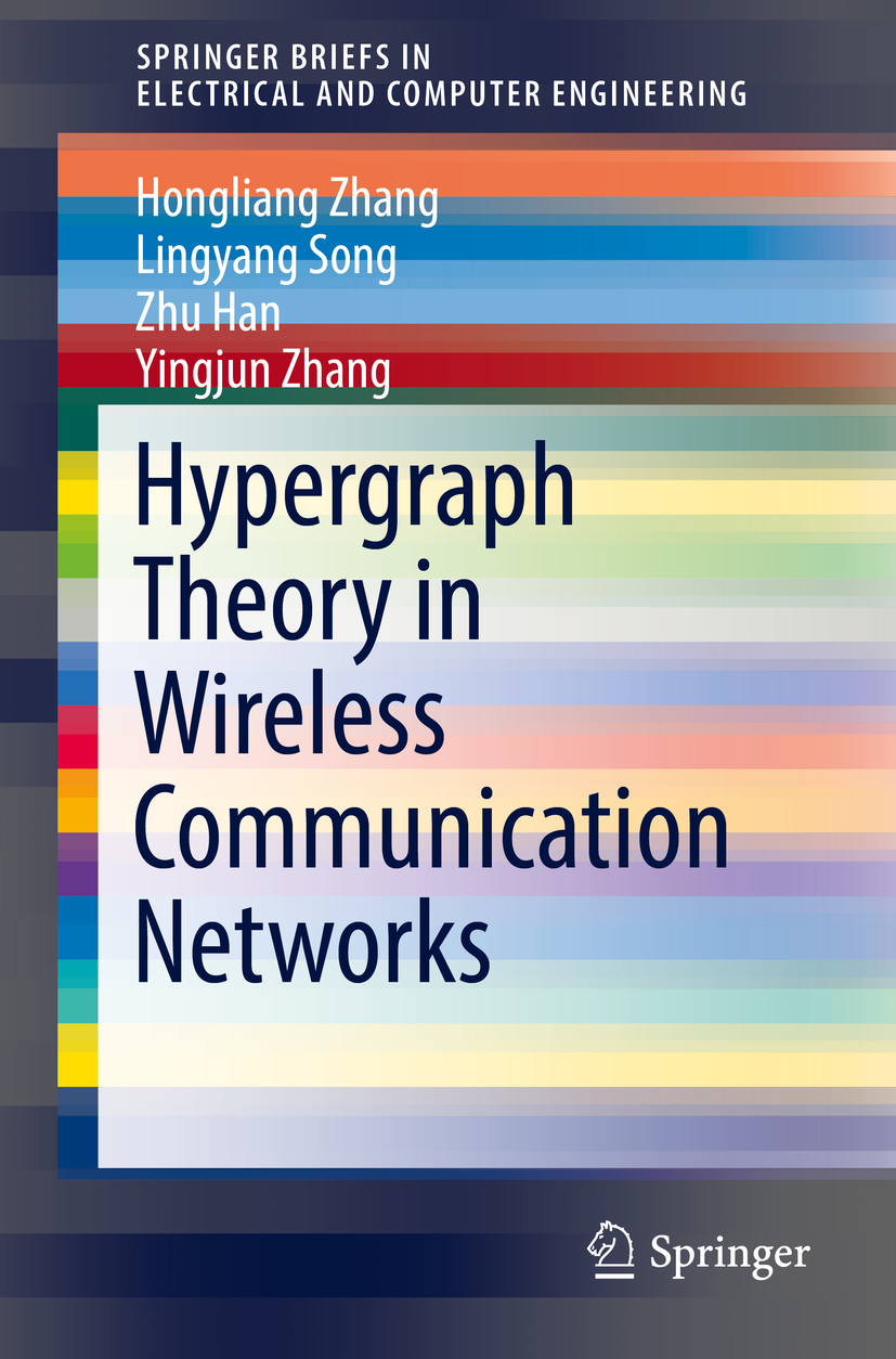 Han, Zhu - Hypergraph Theory in Wireless Communication Networks, ebook