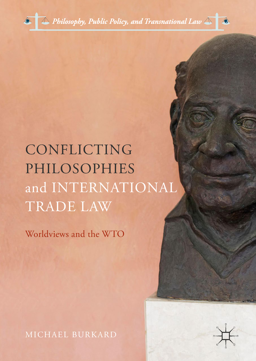 Burkard, Michael - Conflicting Philosophies and International Trade Law, e-bok