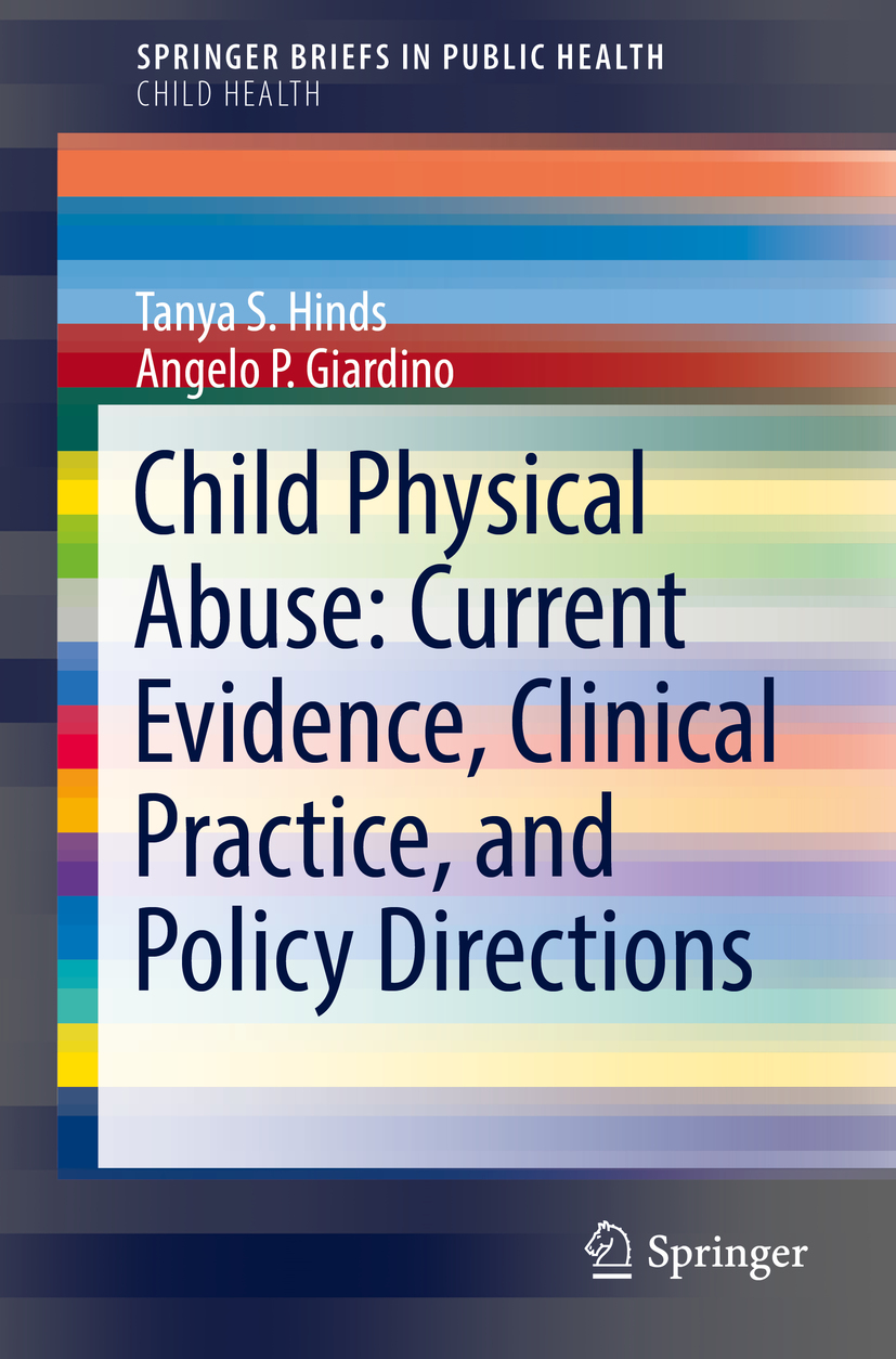 Giardino, Angelo P. - Child Physical Abuse: Current Evidence, Clinical Practice, and Policy Directions, e-kirja
