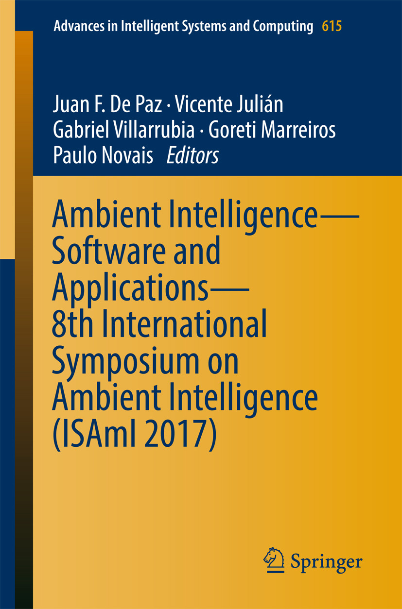 Julián, Vicente - Ambient Intelligence– Software and Applications – 8th International Symposium on Ambient Intelligence (ISAmI 2017), ebook