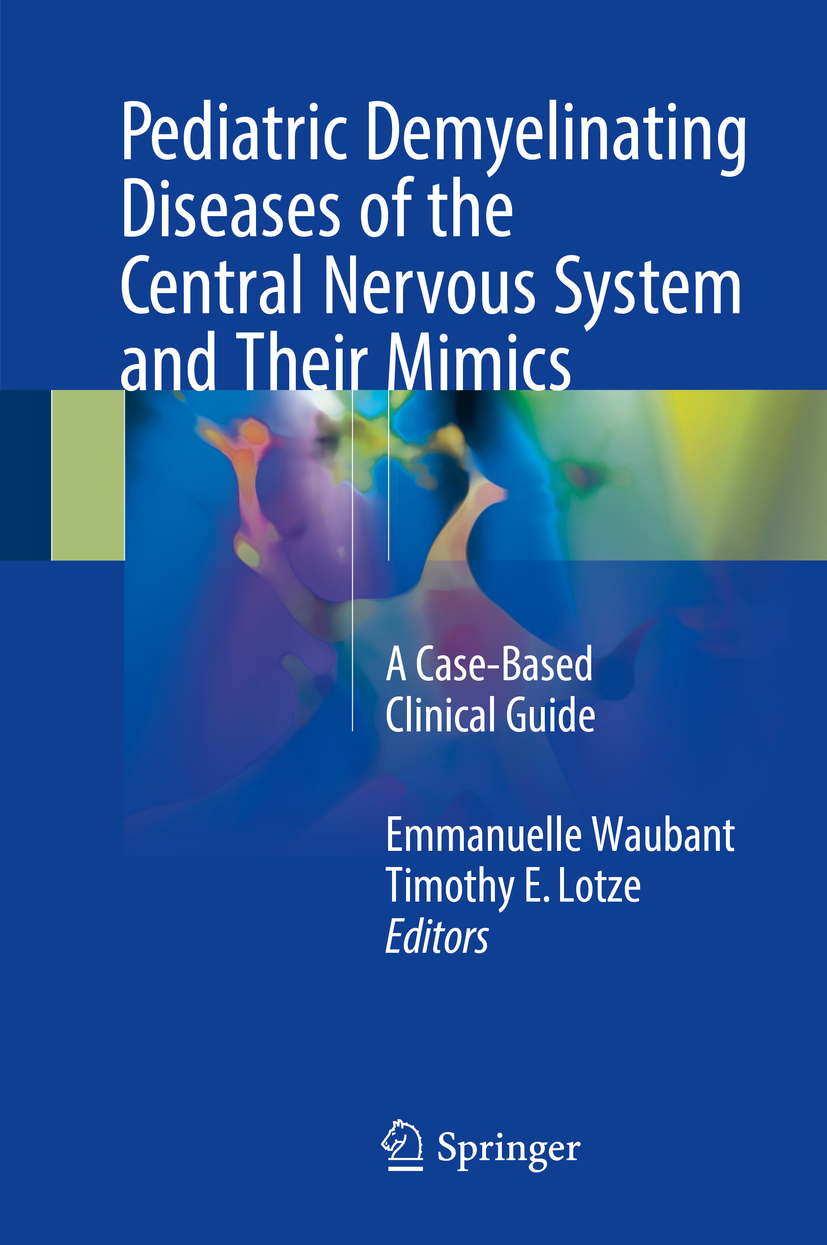 Lotze, Timothy E. - Pediatric Demyelinating Diseases of the Central Nervous System and Their Mimics, e-kirja