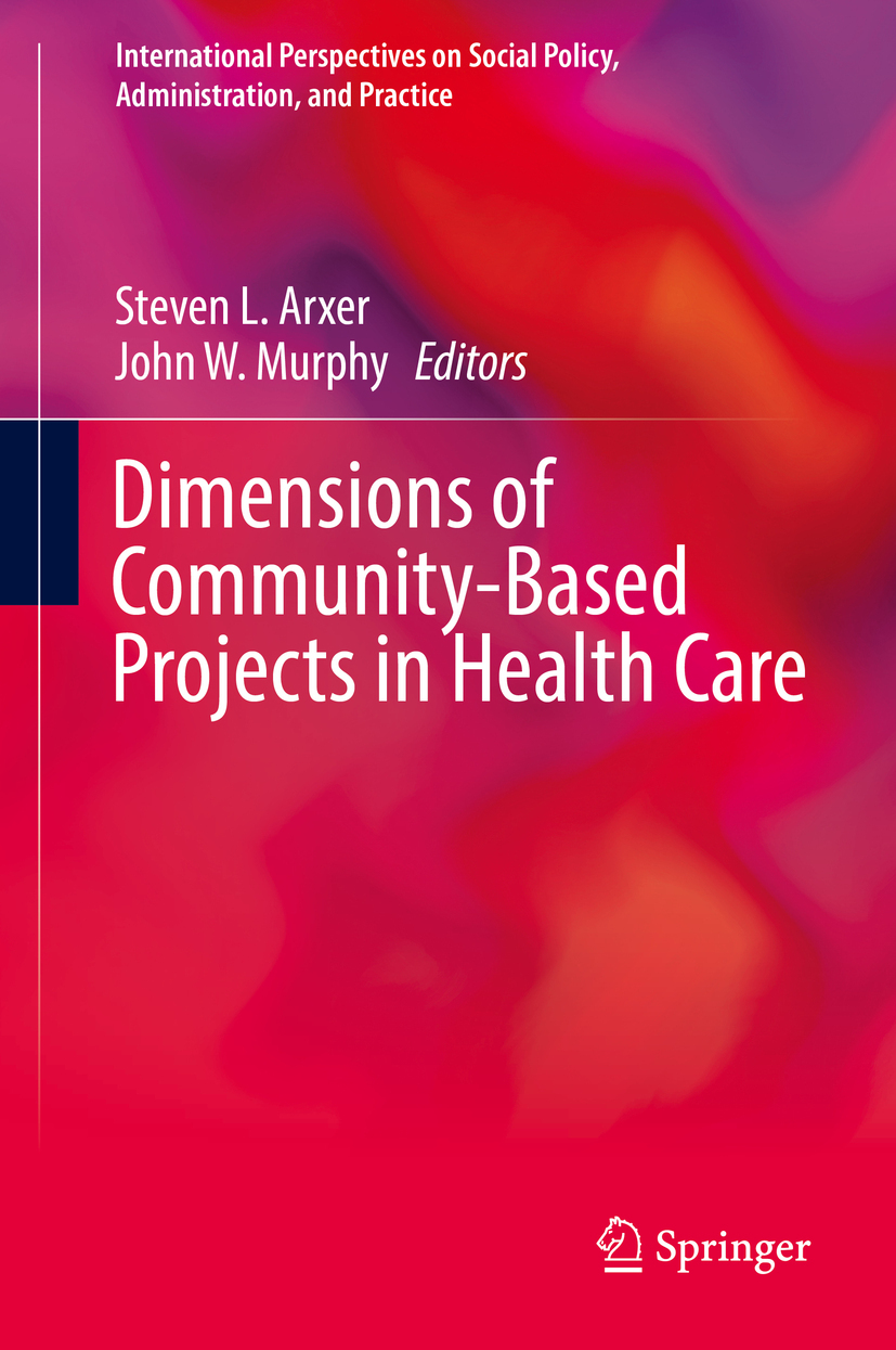 Arxer, Steven L. - Dimensions of Community-Based Projects in Health Care, e-bok