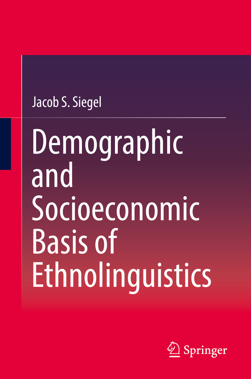 Siegel, Jacob S. - Demographic and Socioeconomic Basis of Ethnolinguistics, ebook