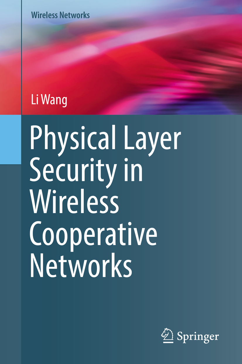 Wang, Li - Physical Layer Security in Wireless Cooperative Networks, e-bok