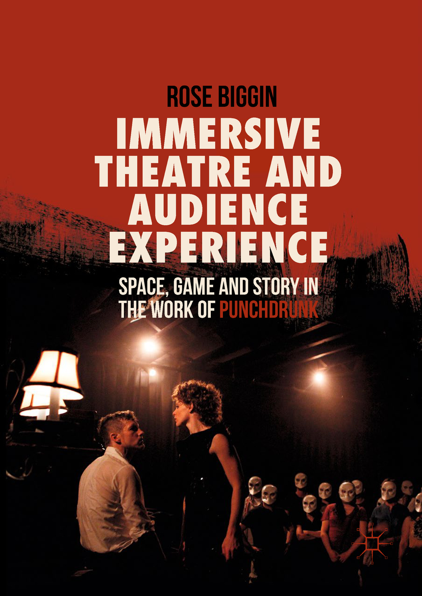 Biggin, Rose - Immersive Theatre and Audience Experience, ebook