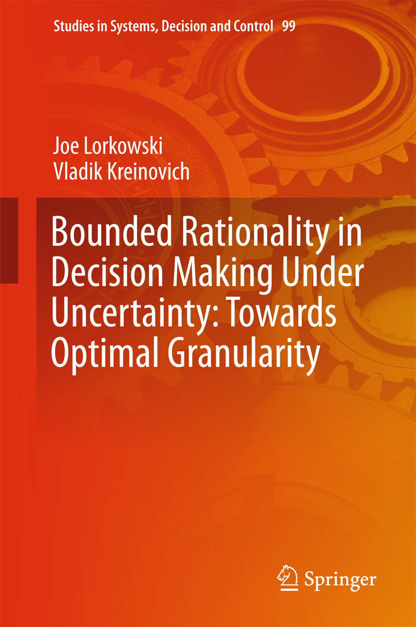 Kreinovich, Vladik - Bounded Rationality in Decision Making Under Uncertainty: Towards Optimal Granularity, e-kirja