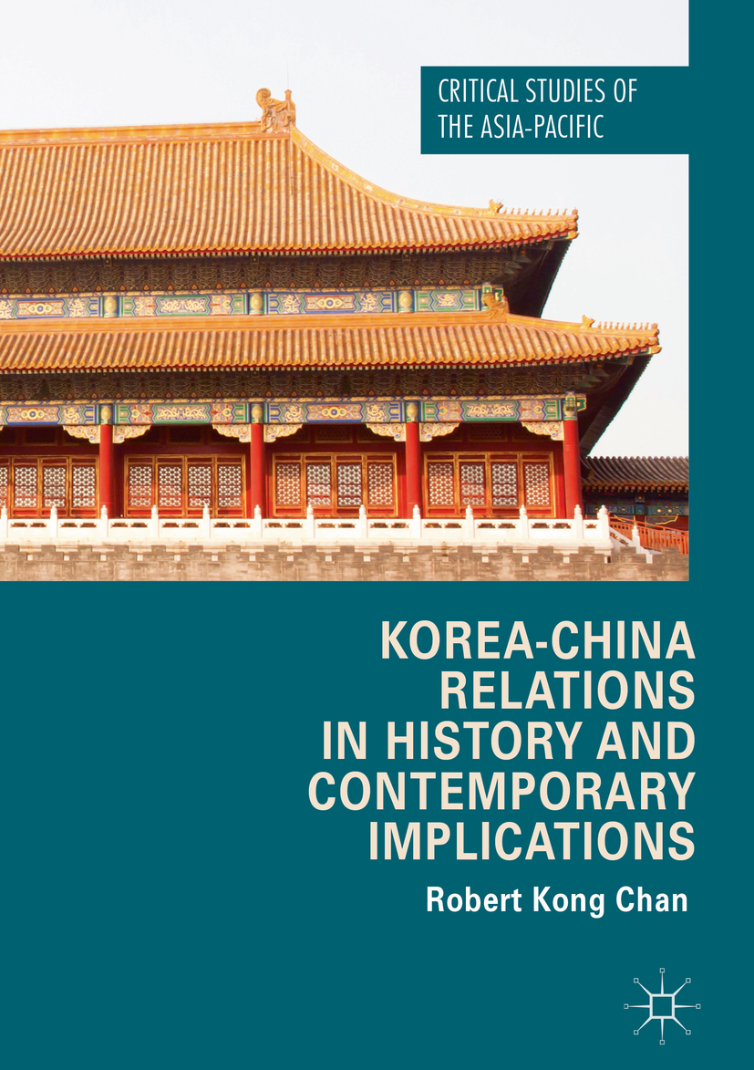 Chan, Robert Kong - Korea-China Relations in History and Contemporary Implications, e-kirja