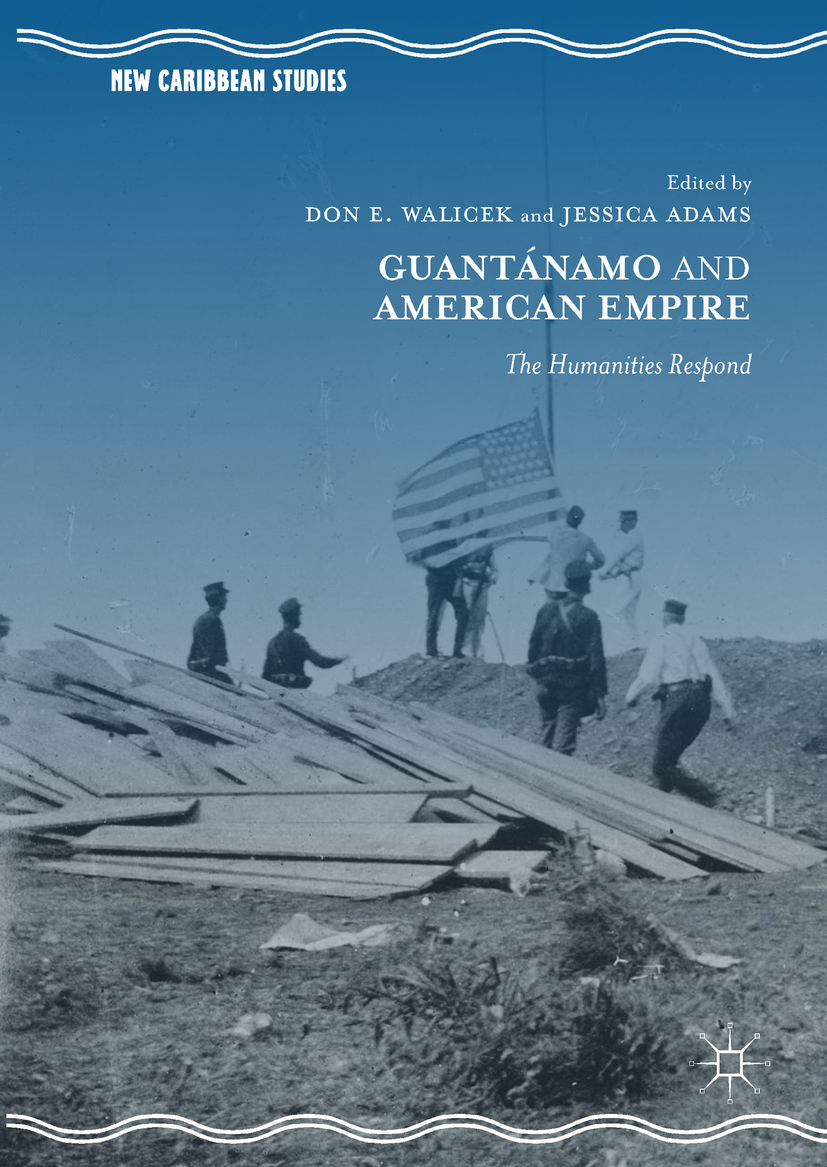 Adams, Jessica - Guantánamo and American Empire, ebook