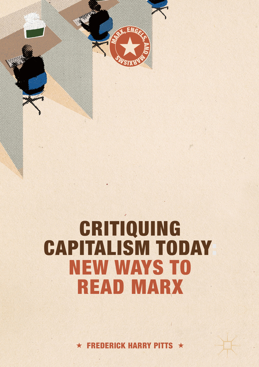 Pitts, Frederick Harry - Critiquing Capitalism Today, e-kirja