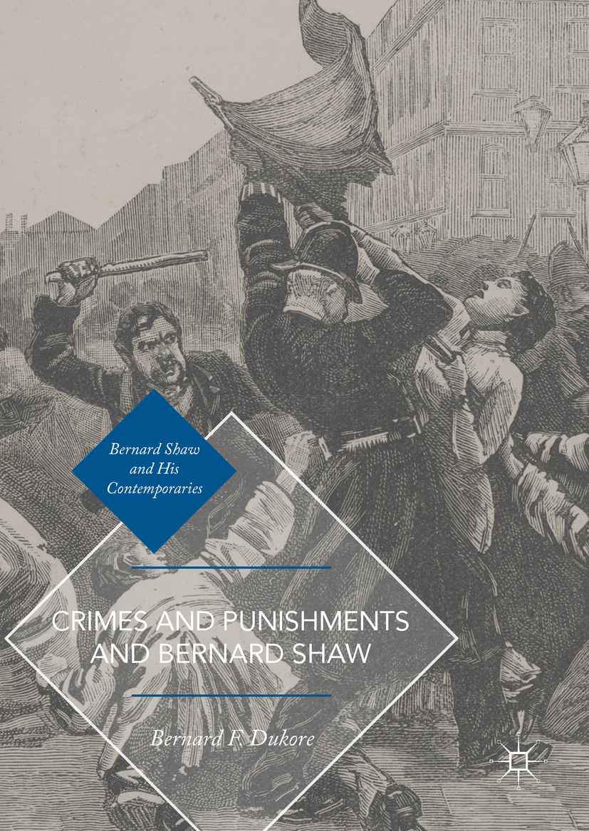 Dukore, Bernard F. - Crimes and Punishments and Bernard Shaw, ebook