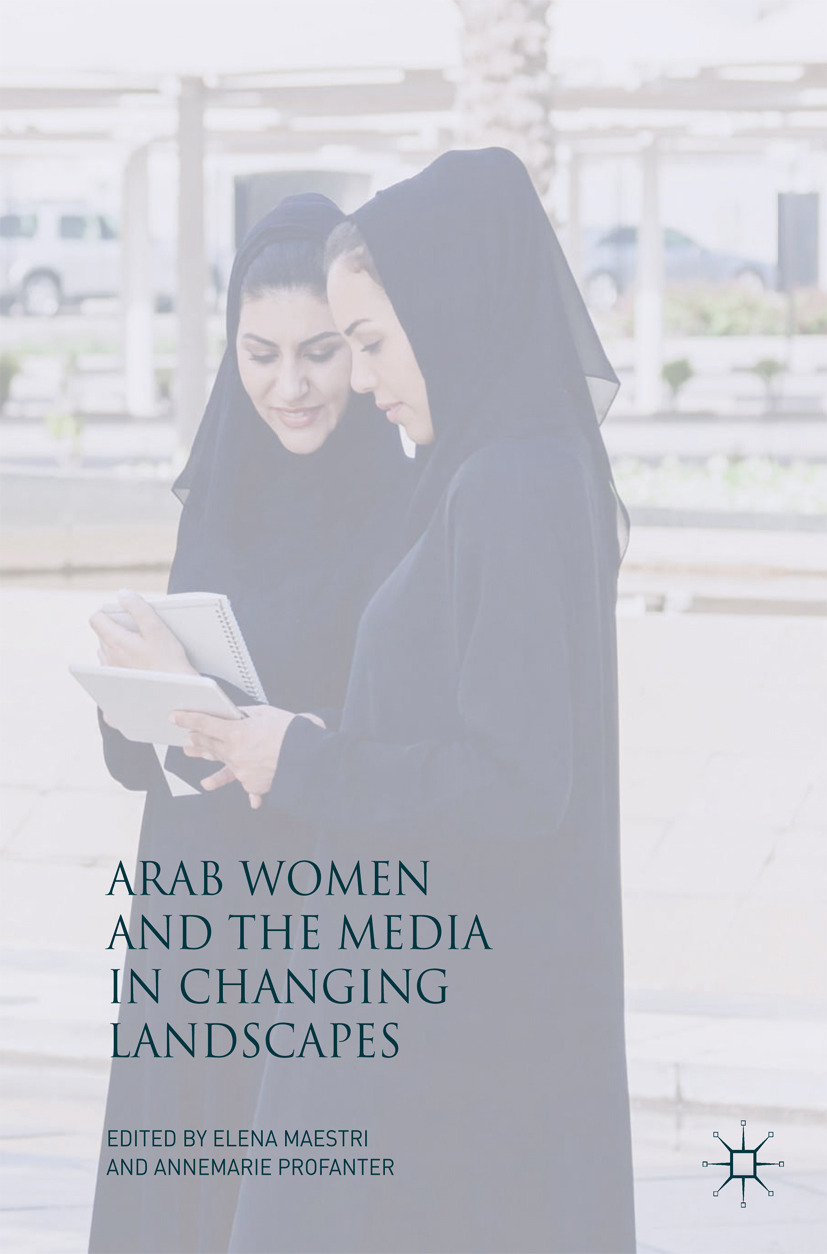Maestri, Elena - Arab Women and the Media in Changing Landscapes, e-kirja