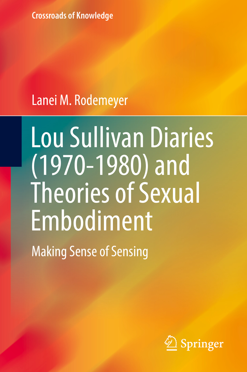 Rodemeyer, Lanei M. - Lou Sullivan Diaries (1970-1980) and Theories of Sexual Embodiment, ebook