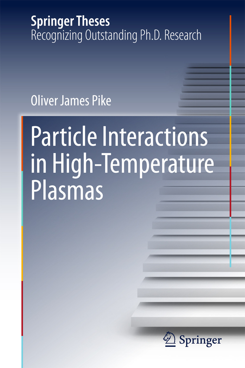 Pike, Oliver James - Particle Interactions in High-Temperature Plasmas, e-bok