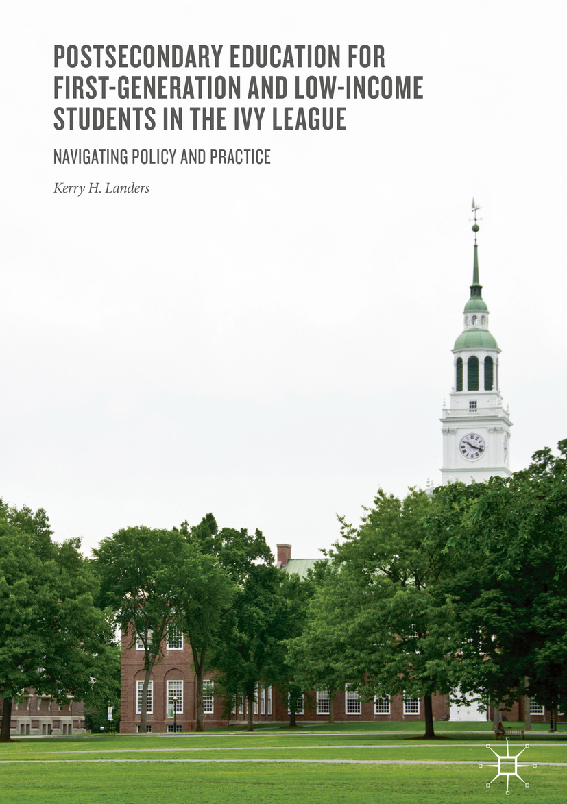 Landers, Kerry H. - Postsecondary Education for First-Generation and Low-Income Students in the Ivy League, e-kirja