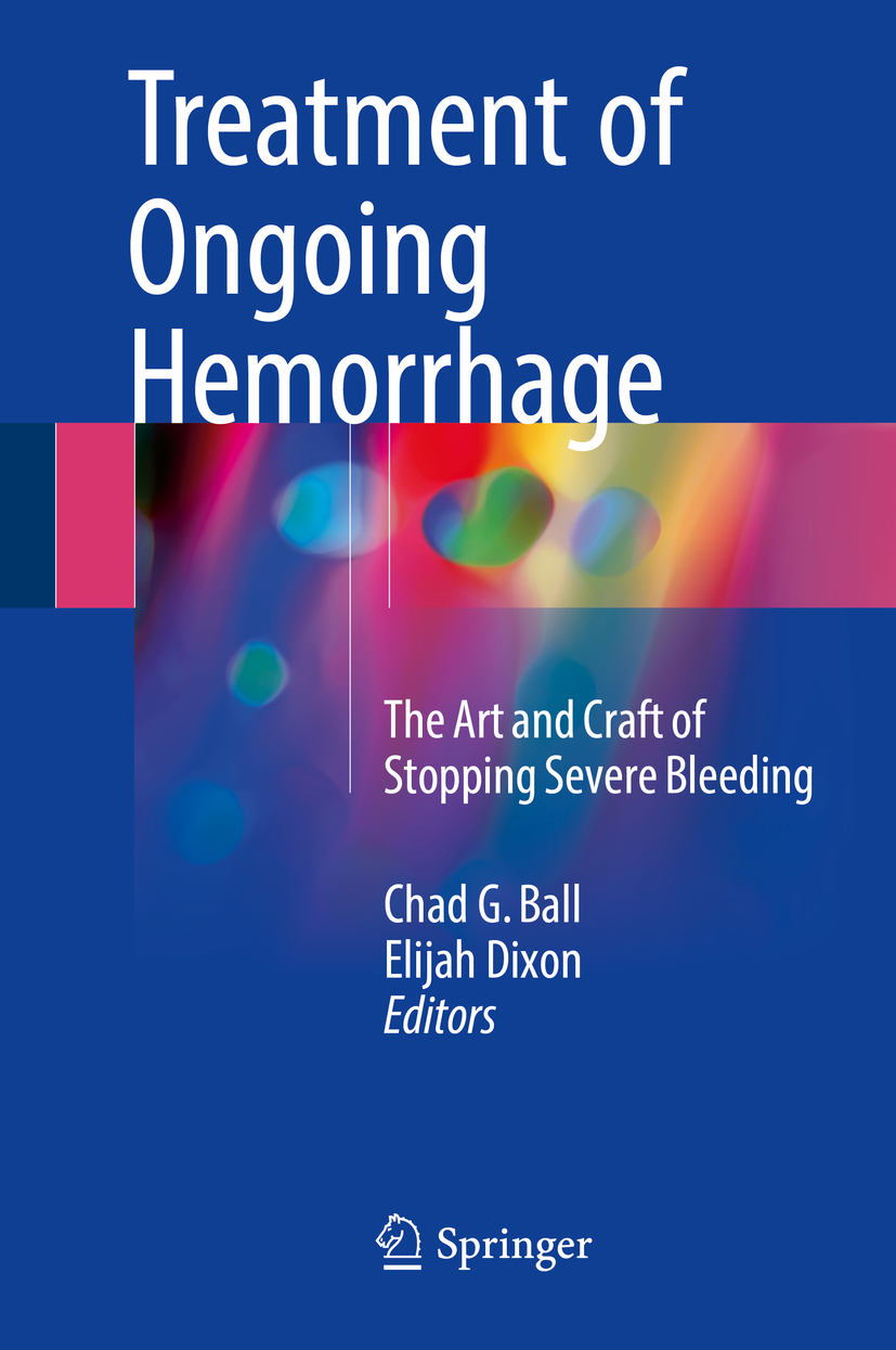 Ball, Chad G. - Treatment of Ongoing Hemorrhage, e-bok