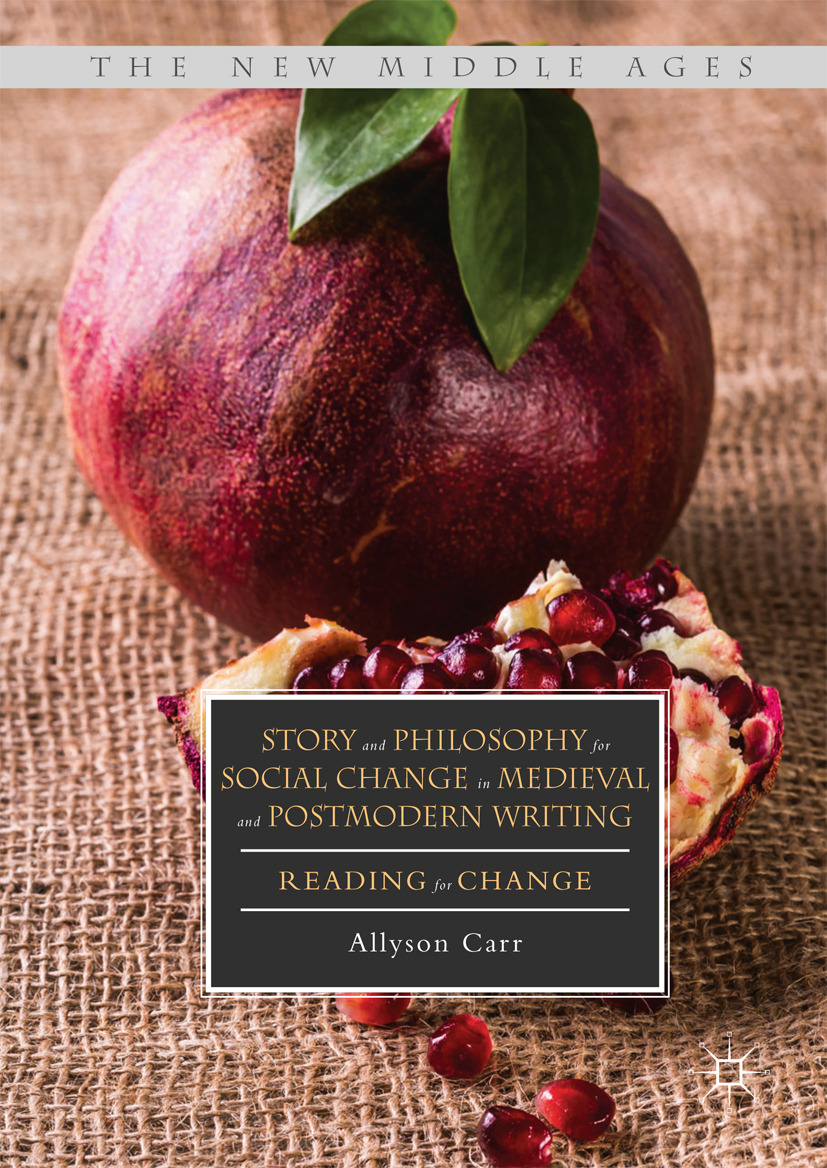 Carr, Allyson - Story and Philosophy for Social Change in Medieval and Postmodern Writing, ebook