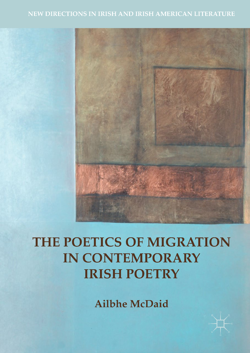 McDaid, Ailbhe - The Poetics of Migration in Contemporary Irish Poetry, e-bok