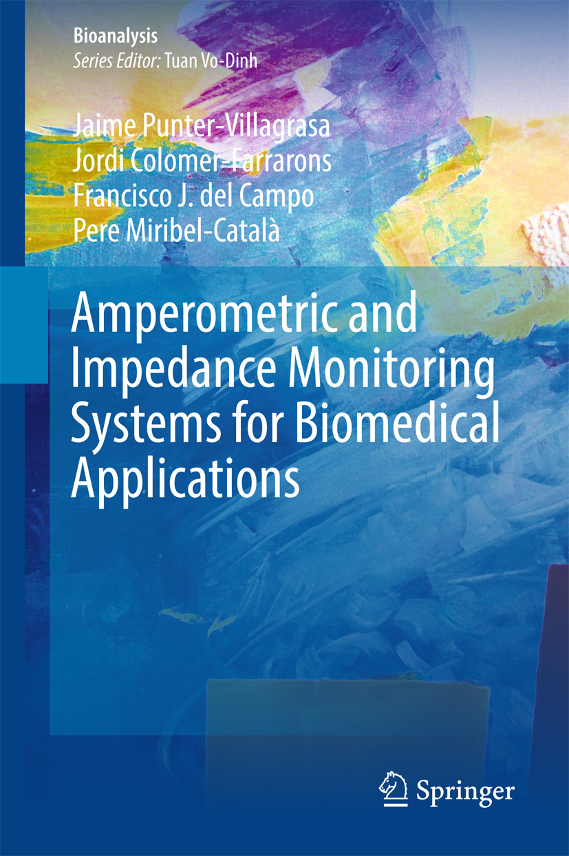 Campo, Francisco J. del - Amperometric and Impedance Monitoring Systems for Biomedical Applications, ebook