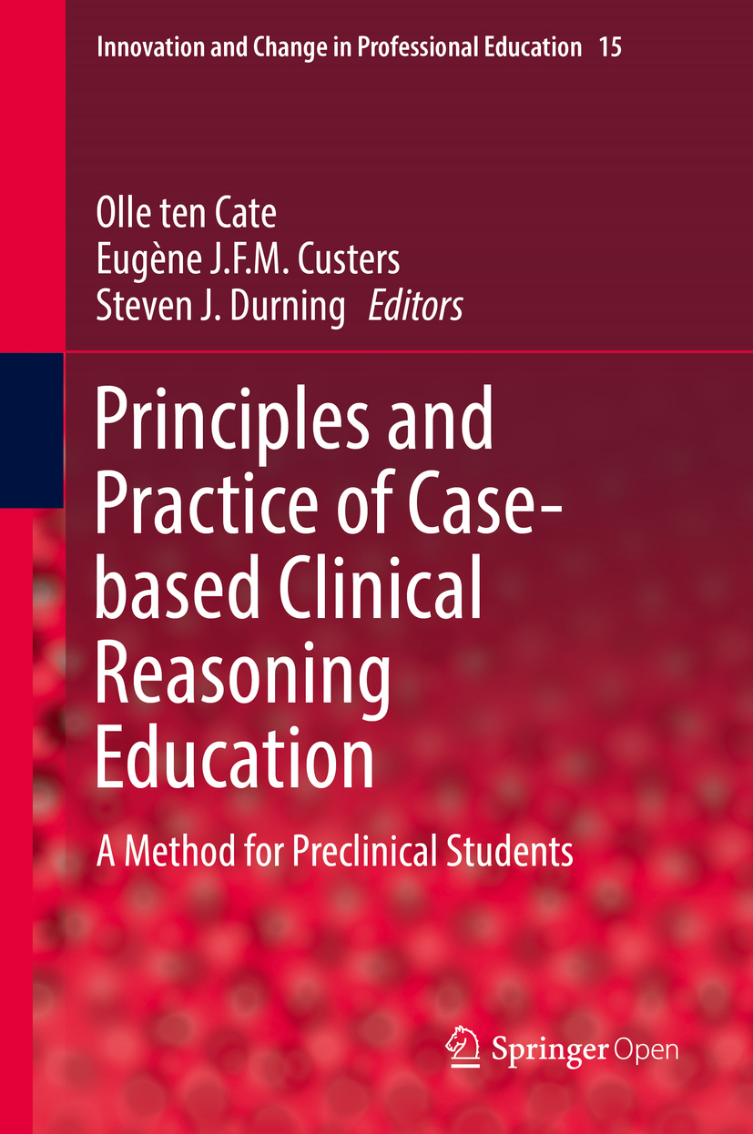Cate, Olle ten - Principles and Practice of Case-based Clinical Reasoning Education, ebook