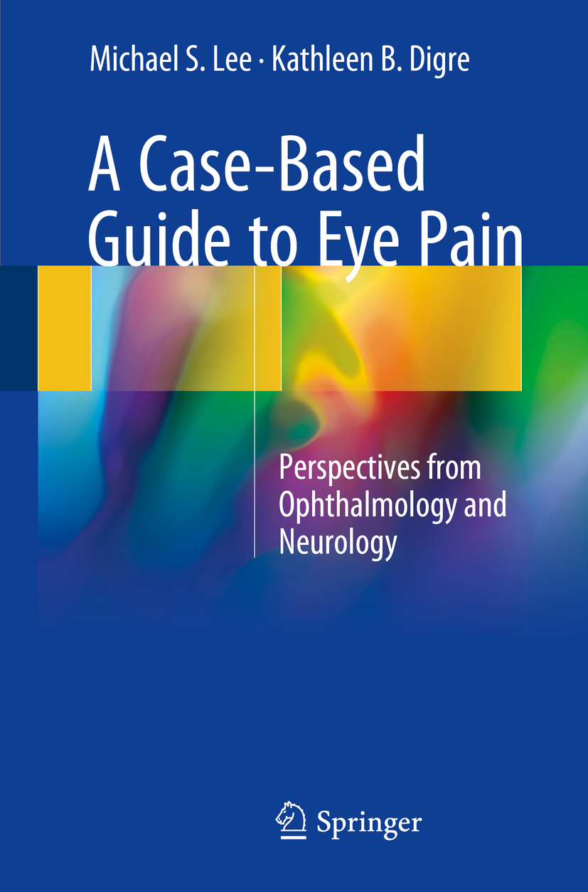 DIGRE, KATHLEEN B. - A Case-Based Guide to Eye Pain, e-bok