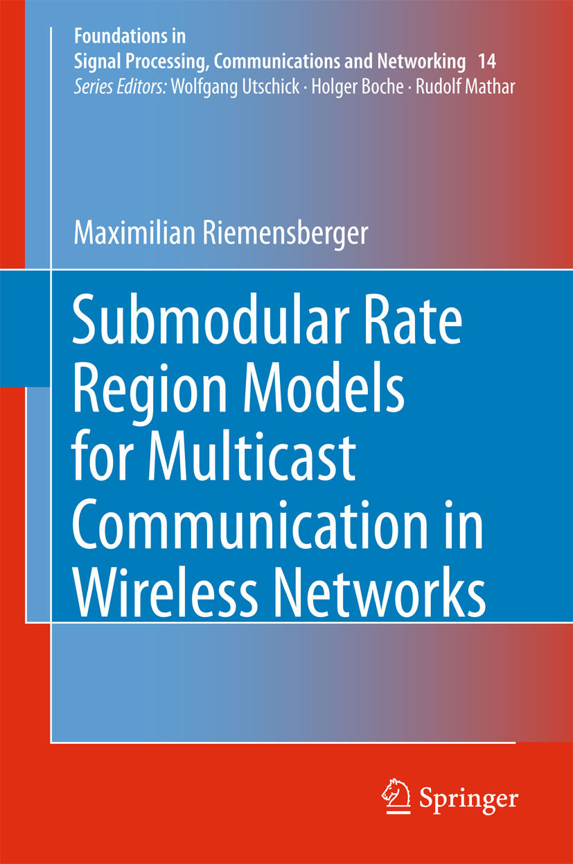 Riemensberger, Maximilian - Submodular Rate Region Models for Multicast Communication in Wireless Networks, ebook