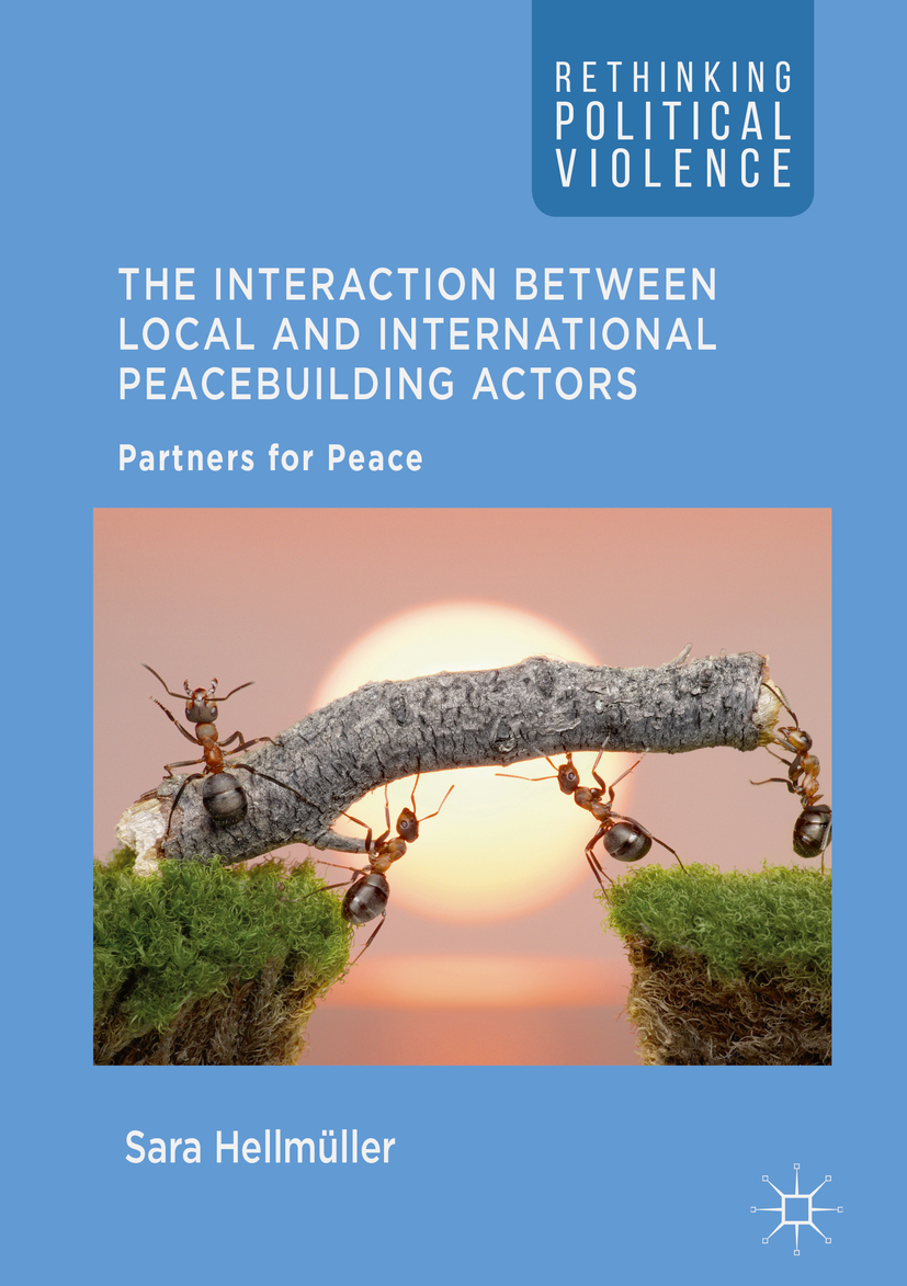 Hellmüller, Sara - The Interaction Between Local and International Peacebuilding Actors, ebook