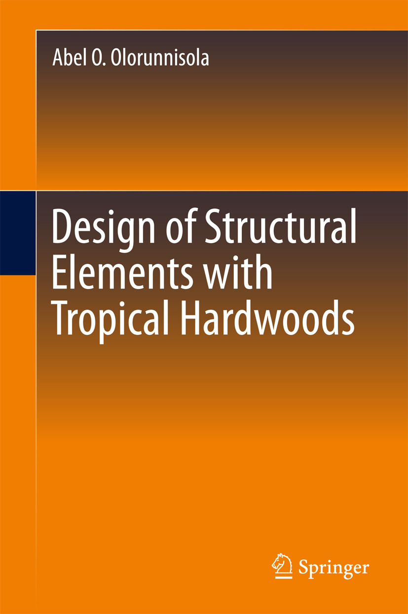 Olorunnisola, Abel O. - Design of Structural Elements with Tropical Hardwoods, ebook