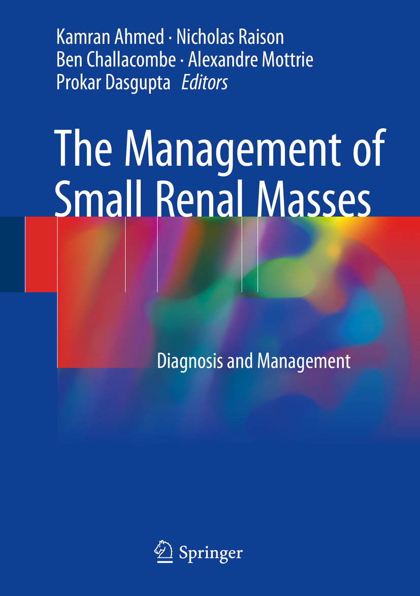 Ahmed, Kamran - The Management of Small Renal Masses, e-kirja