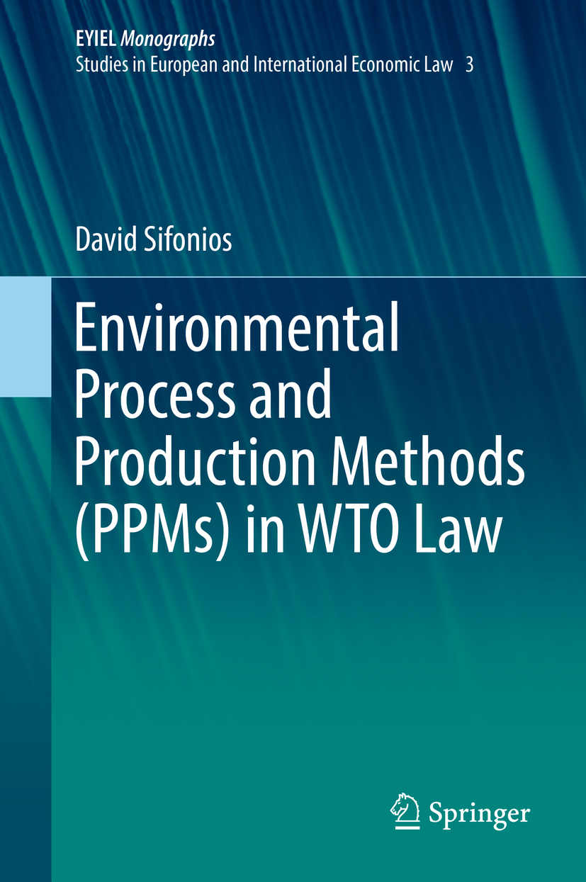 Sifonios, David - Environmental Process and Production Methods (PPMs) in WTO Law, ebook