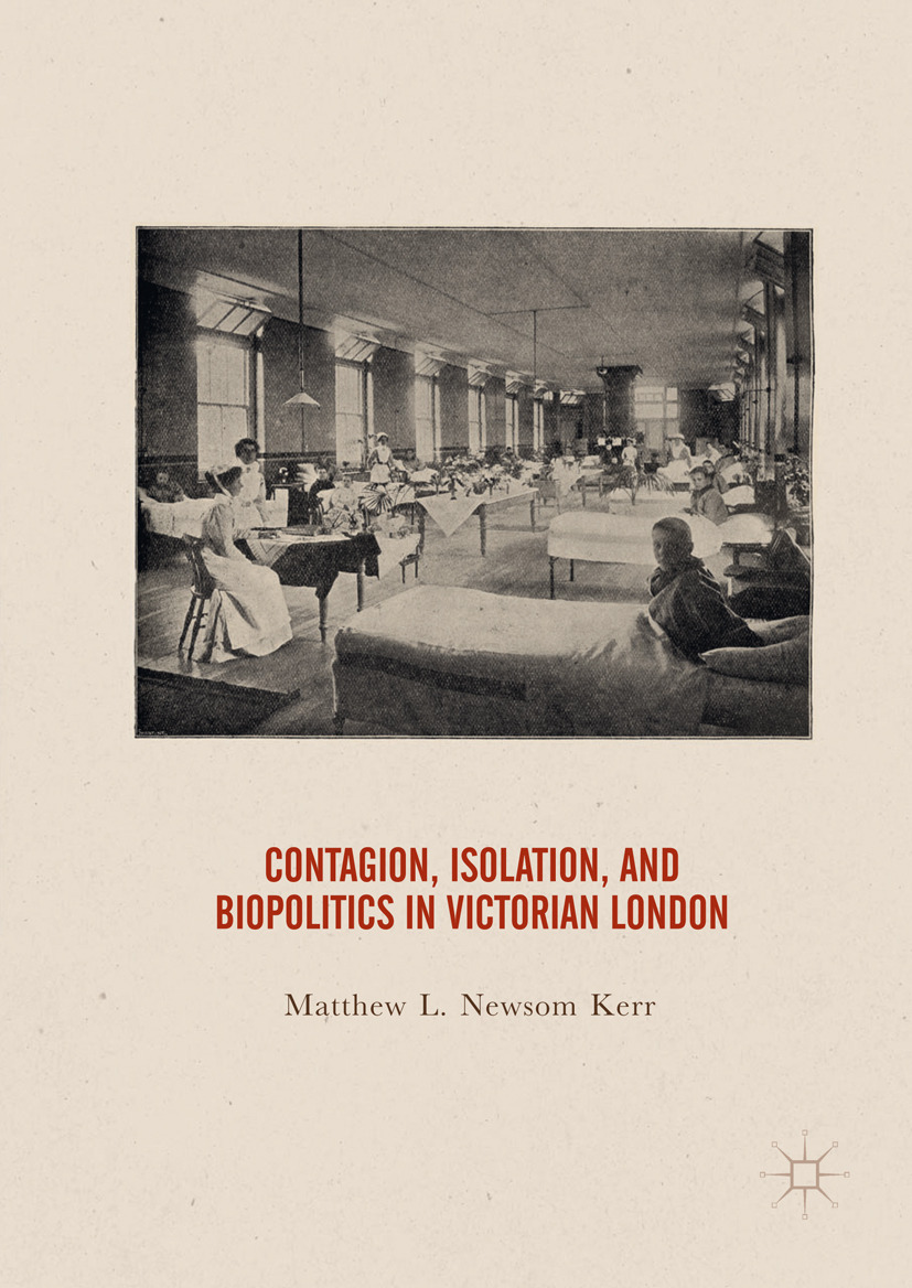 Kerr, Matthew L. Newsom - Contagion, Isolation, and Biopolitics in Victorian London, ebook