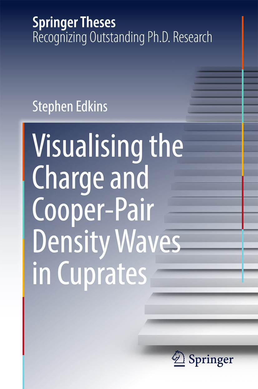 Edkins, Stephen - Visualising the Charge and Cooper-Pair Density Waves in Cuprates, ebook