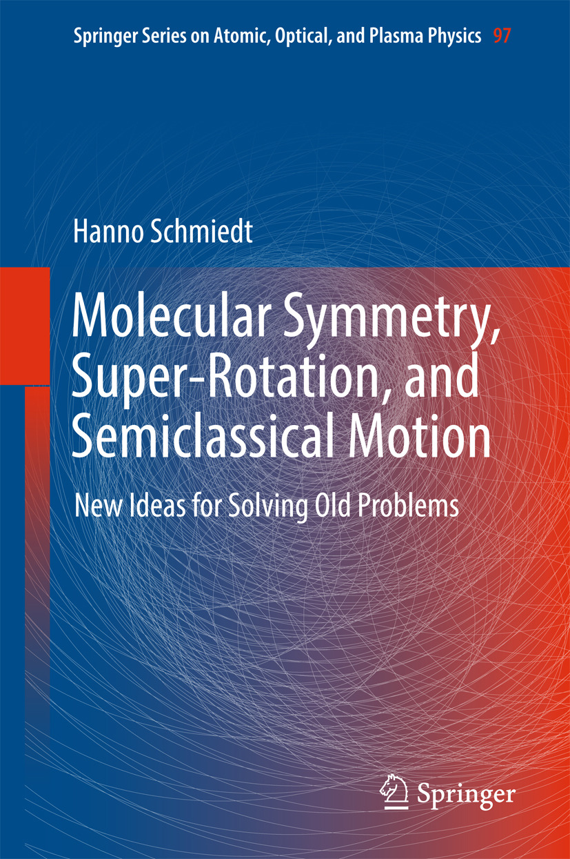 Schmiedt, Hanno - Molecular Symmetry, Super-Rotation, and Semiclassical Motion, ebook