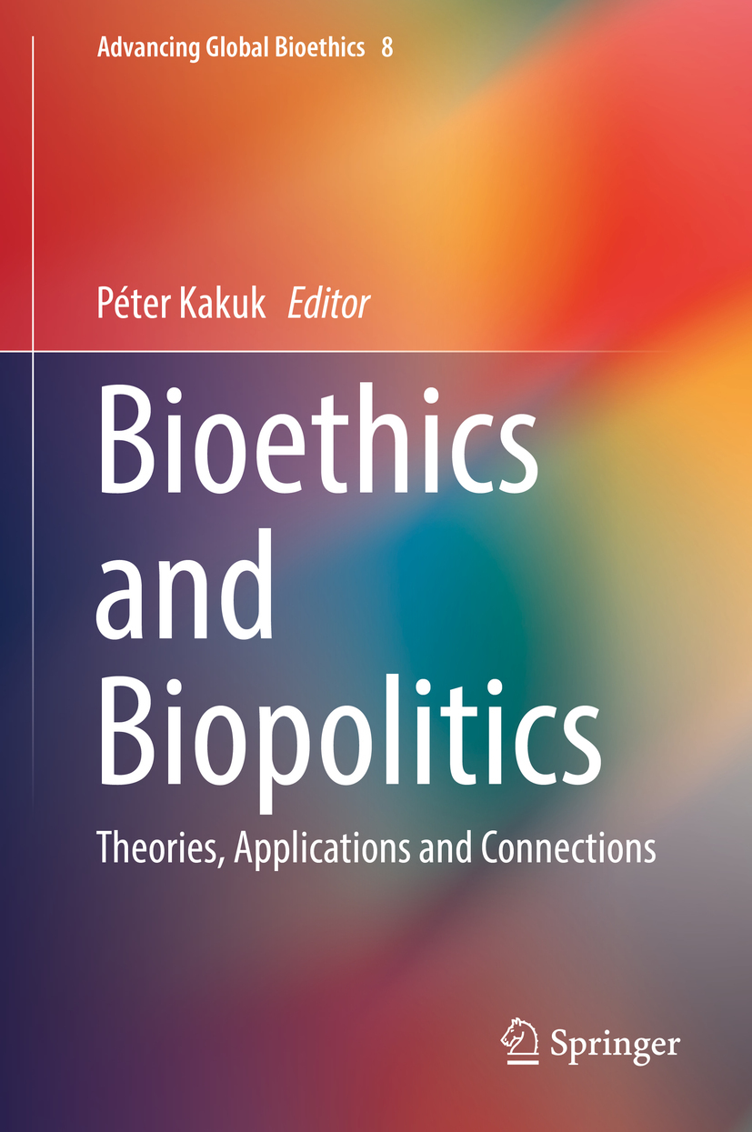 Kakuk, Péter - Bioethics and Biopolitics, ebook