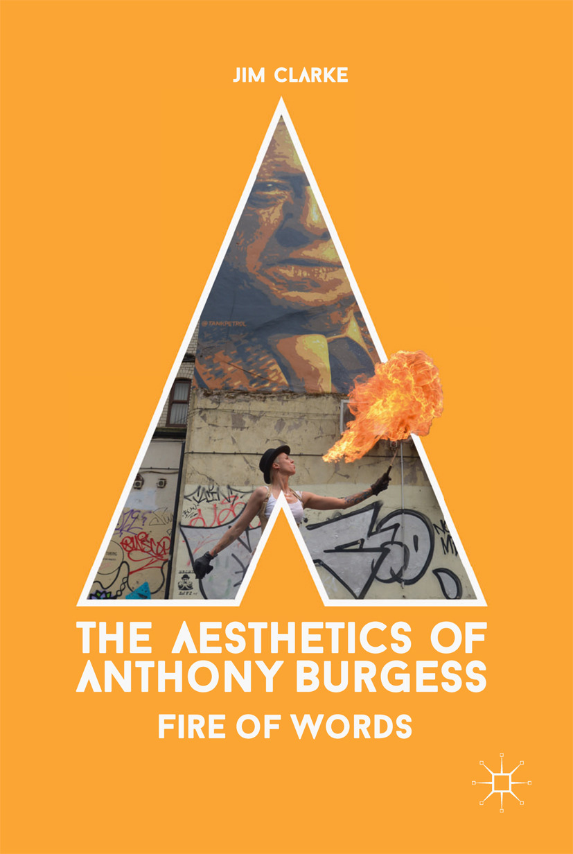 Clarke, Jim - The Aesthetics of Anthony Burgess, ebook