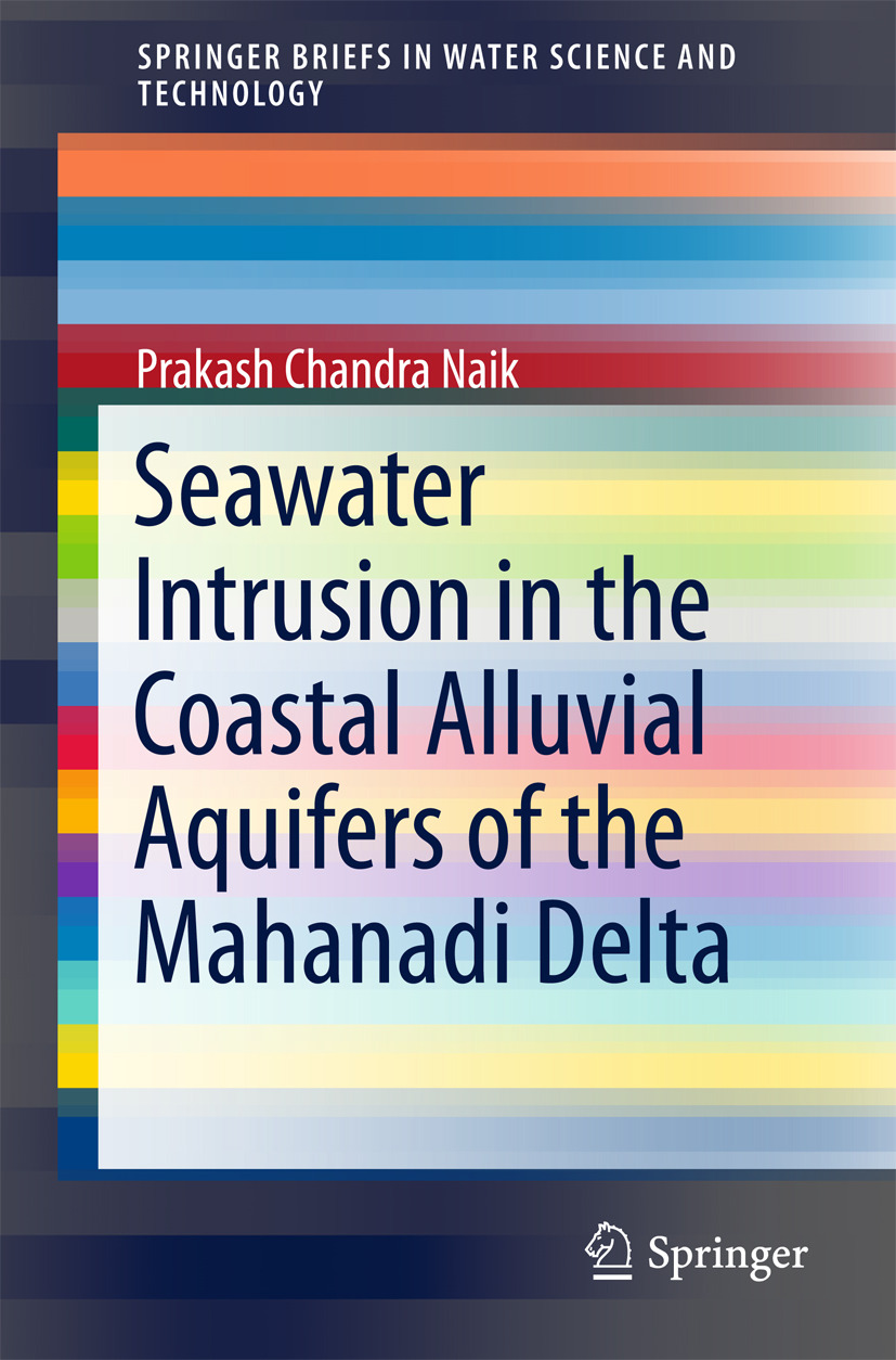 Naik, Prakash Chandra - Seawater Intrusion in the Coastal Alluvial Aquifers of the Mahanadi Delta, ebook