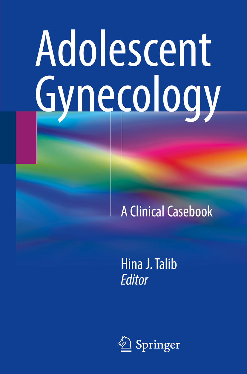 Talib, Hina J. - Adolescent Gynecology, e-kirja