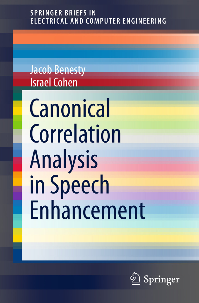 Benesty, Jacob - Canonical Correlation Analysis in Speech Enhancement, ebook