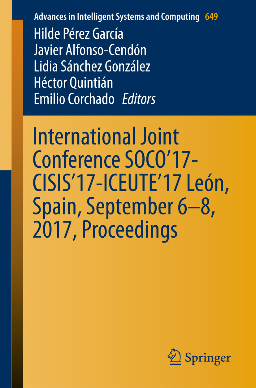 Alfonso-Cendón, Javier - International Joint Conference SOCO’17-CISIS’17-ICEUTE’17 León, Spain, September 6–8, 2017, Proceeding, e-kirja