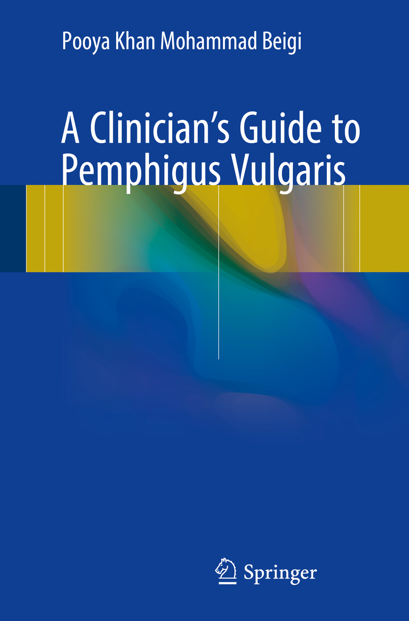 Beigi, Pooya  Khan Mohammad - A Clinician's Guide to Pemphigus Vulgaris, e-bok