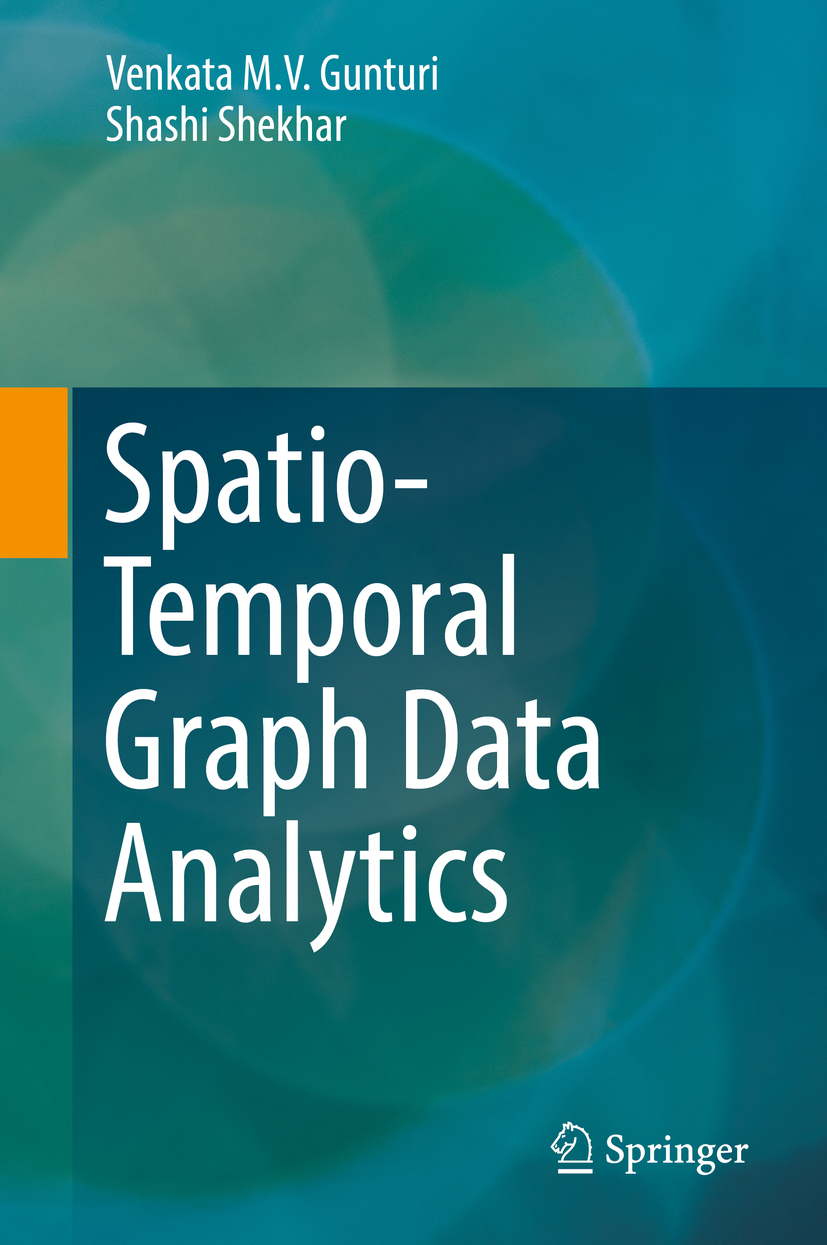 Gunturi, Venkata M. V. - Spatio-Temporal Graph Data Analytics, e-kirja