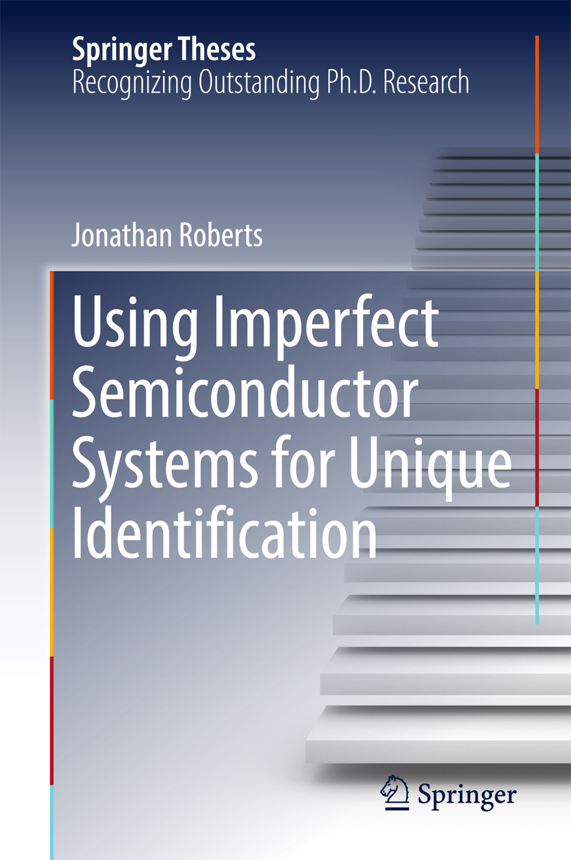 Roberts, Jonathan - Using Imperfect Semiconductor Systems for Unique Identification, ebook
