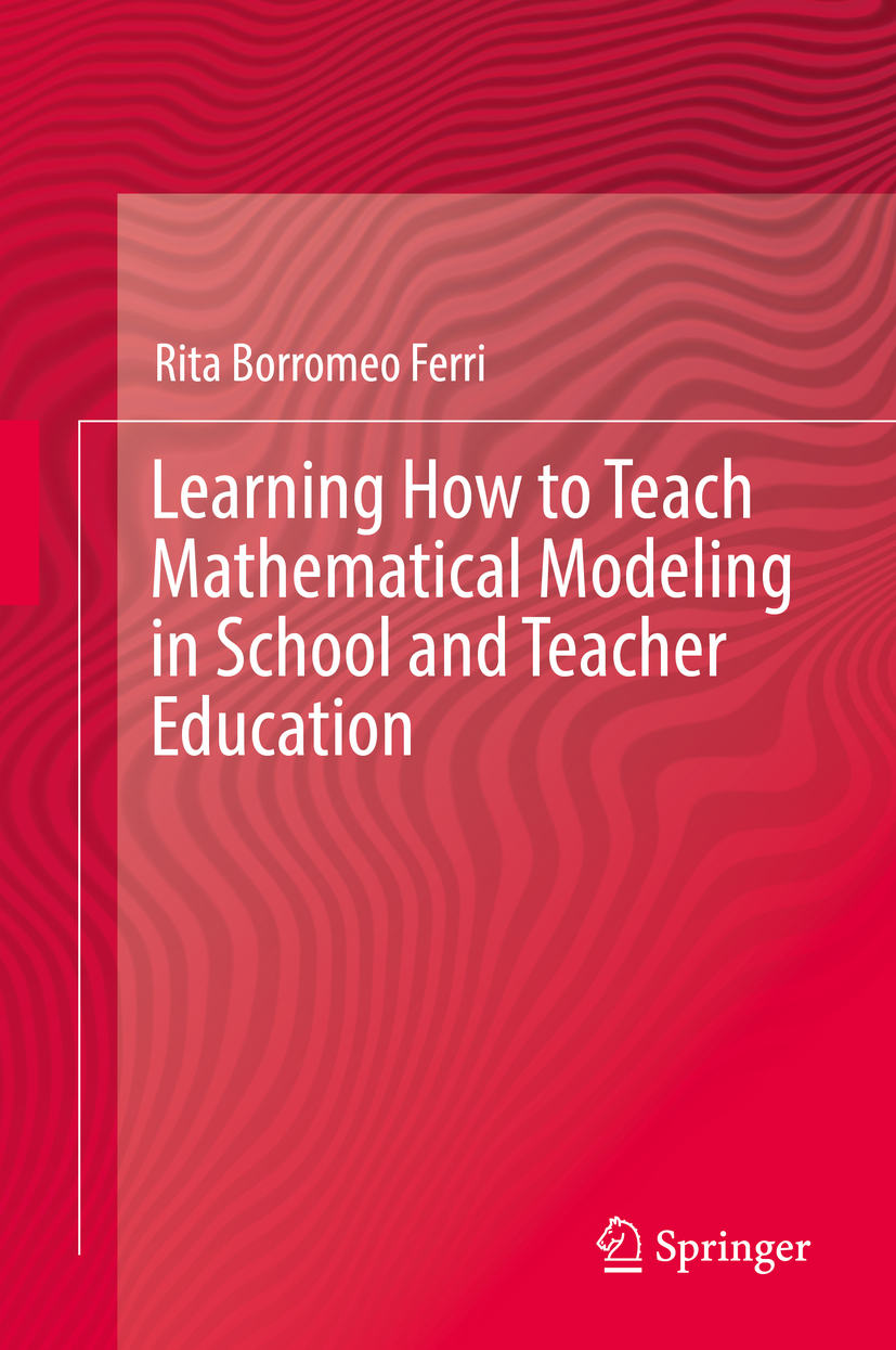 Ferri, Rita Borromeo - Learning How to Teach Mathematical Modeling in School and Teacher Education, e-bok