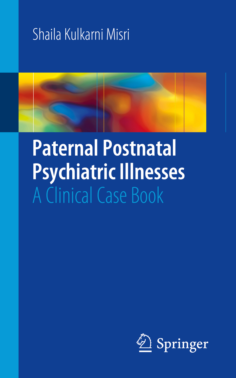 Misri, Shaila Kulkarni - Paternal Postnatal Psychiatric Illnesses, ebook