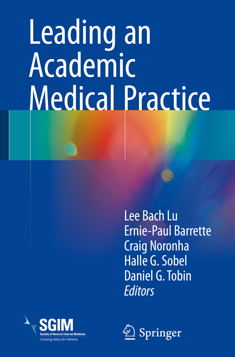 Barrette, Ernie-Paul - Leading an Academic Medical Practice, e-kirja