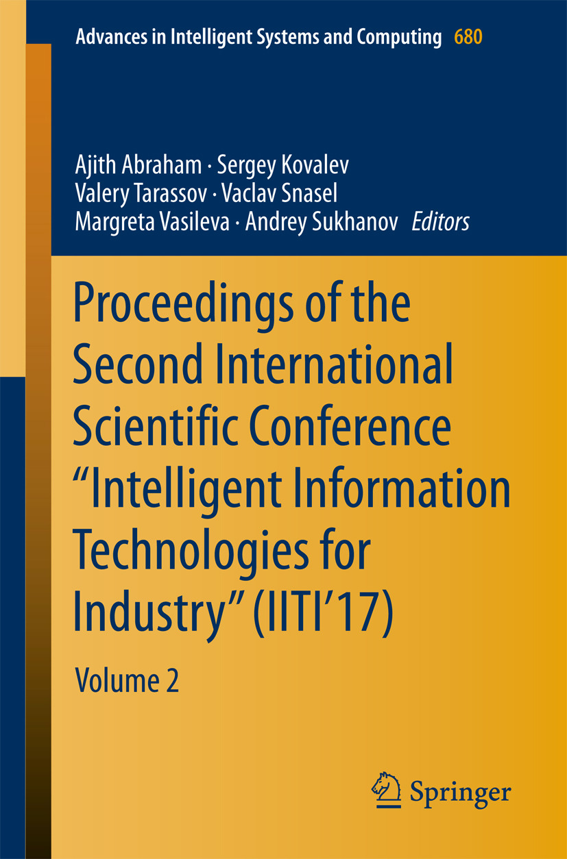 Abraham, Ajith - Proceedings of the Second International Scientific Conference “Intelligent Information Technologies for Industry” (IITI’17), ebook