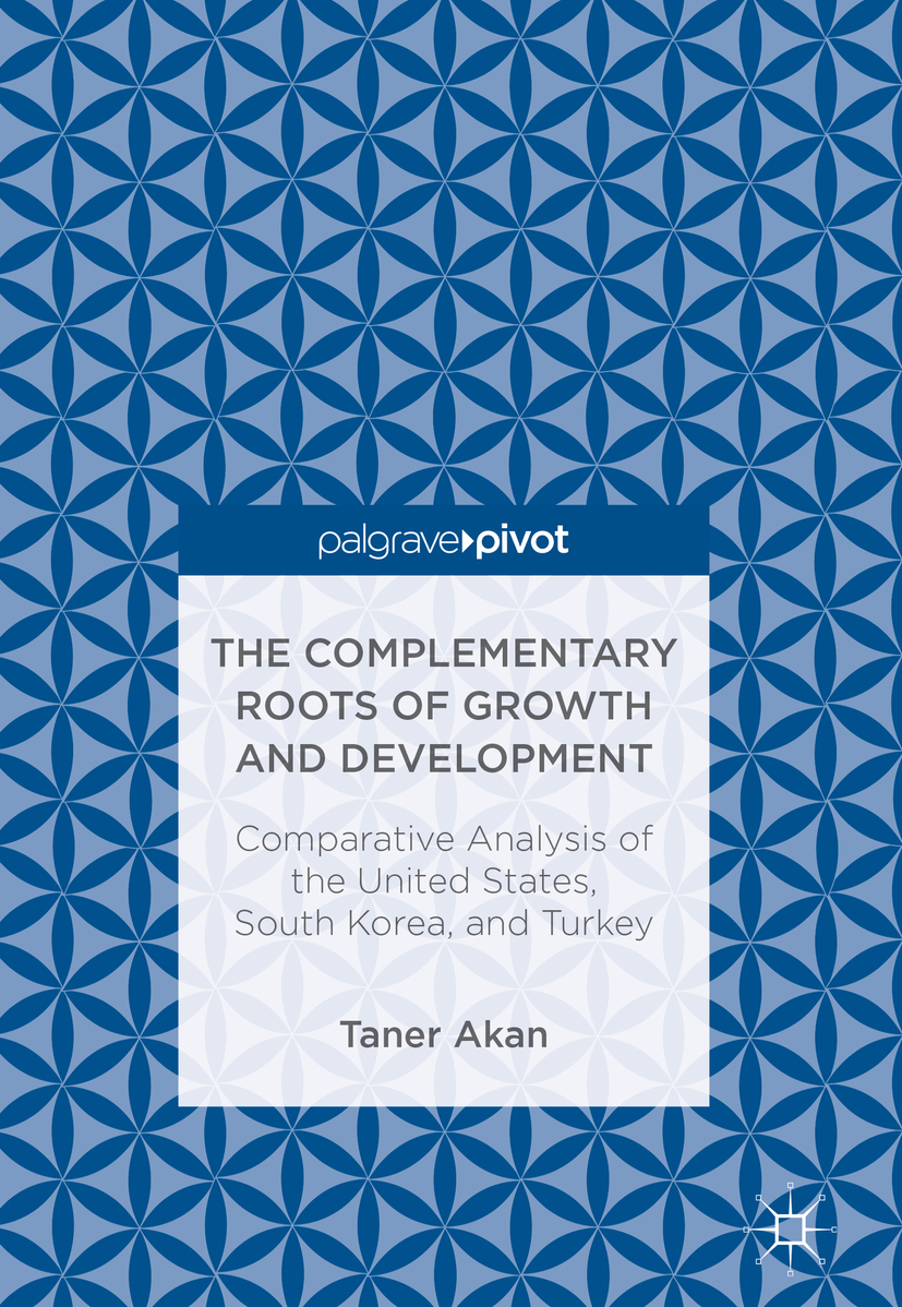 Akan, Taner - The Complementary Roots of Growth and Development, e-bok