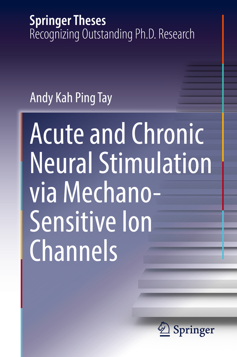 Tay, Andy Kah Ping - Acute and Chronic Neural Stimulation via Mechano-Sensitive Ion Channels, e-bok