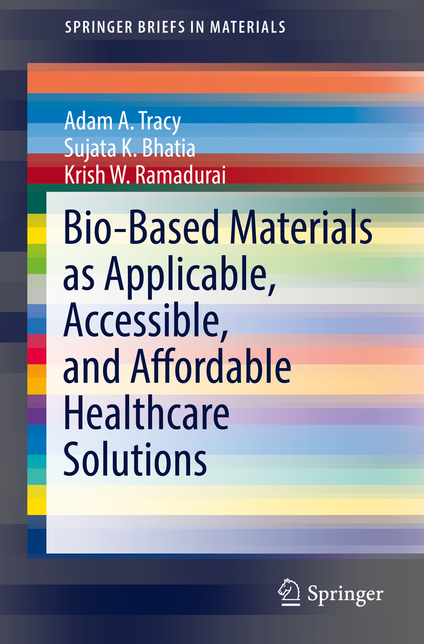 Bhatia, Sujata K. - Bio-Based Materials as Applicable, Accessible, and Affordable Healthcare Solutions, ebook