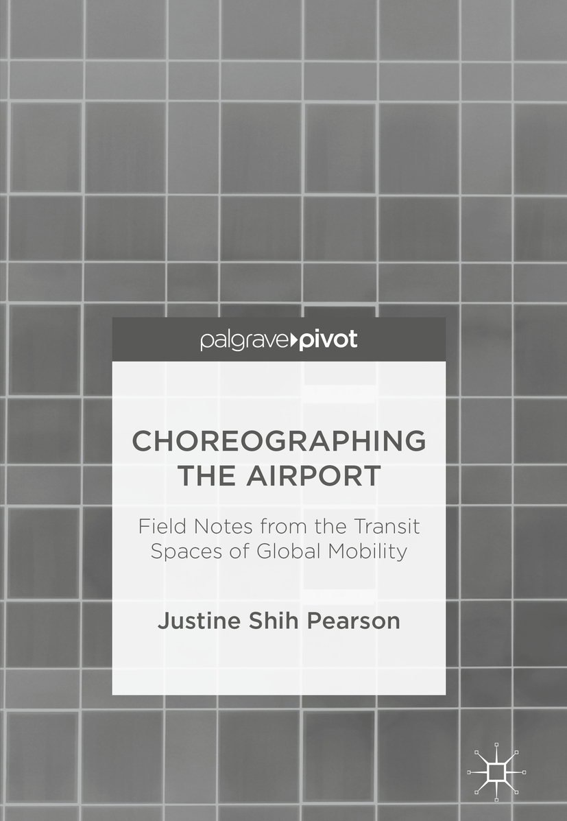Pearson, Justine Shih - Choreographing the Airport, ebook