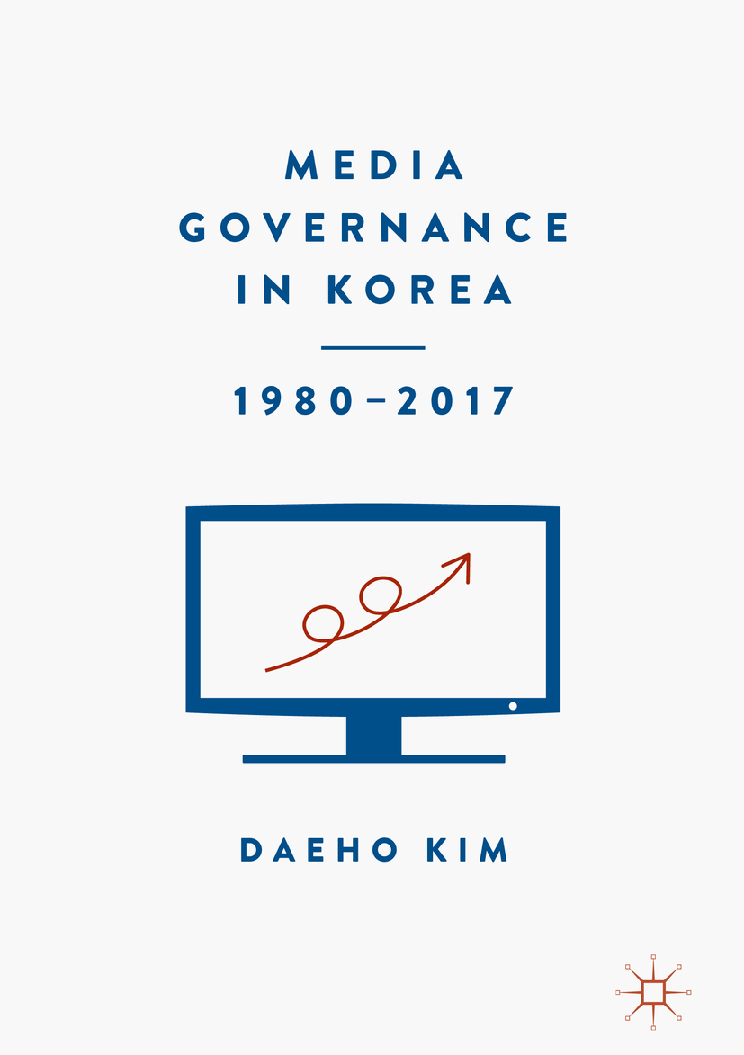 Kim, Daeho - Media Governance in Korea 1980–2017, e-bok